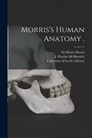 Kniha Morris's Human Anatomy . Henry Morris