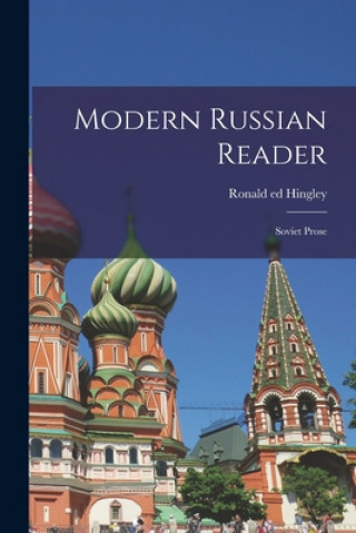 Knjiga Modern Russian Reader; Soviet Prose Ronald Ed Hingley