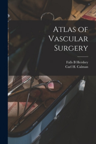 Kniha Atlas of Vascular Surgery Falls B. Hershey