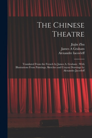 Könyv Chinese Theatre Jiajin Zhu