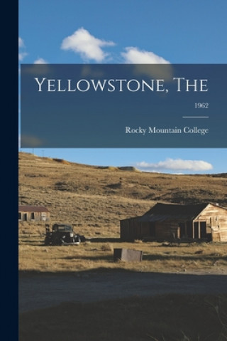 Книга Yellowstone, The; 1962 Rocky Mountain College