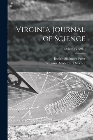 Knjiga Virginia Journal of Science; v.62: no.1-2 (2011) Ruskin Skidmore 1894- Freer
