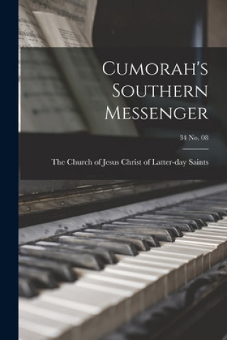 Carte Cumorah's Southern Messenger; 34 no. 08 The Church of Jesus Christ of Latter-