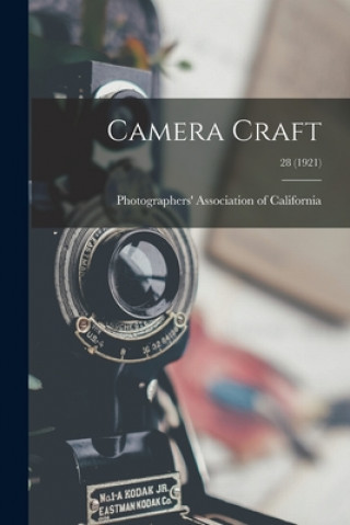Knjiga Camera Craft; 28 (1921) Photographers' Association of Califor