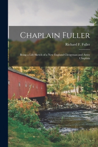 Knjiga Chaplain Fuller Richard F. (Richard Frederick) Fuller