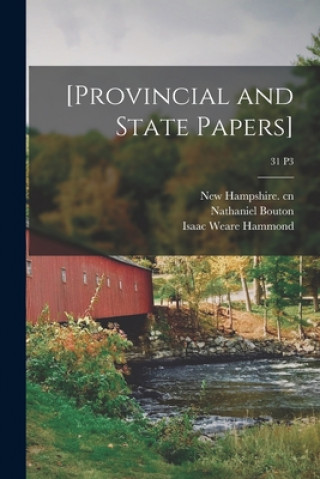 Buch [Provincial and State Papers]; 31 P3 New Hampshire Cn