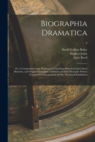 Книга Biographia Dramatica; or, A Companion to the Playhouse David Erskine 1730-1767 Baker