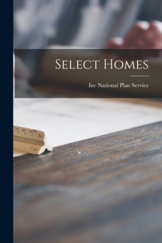 Knjiga Select Homes Inc National Plan Service