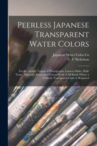 Kniha Peerless Japanese Transparent Water Colors Japanese Water Color Co