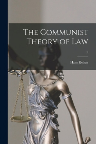 Βιβλίο The Communist Theory of Law; 0 Hans 1881-1973 Kelsen