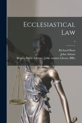 Knjiga Ecclesiastical Law; 3 Richard 1709-1785 Burn