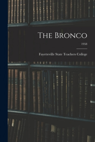 Knjiga The Bronco; 1958 Fayetteville State Teachers College