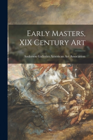 Książka Early Masters, XIX Century Art Anderson Ga American Art Association