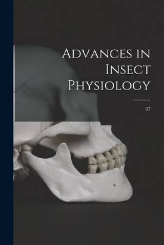 Knjiga Advances in Insect Physiology; 37 Anonymous