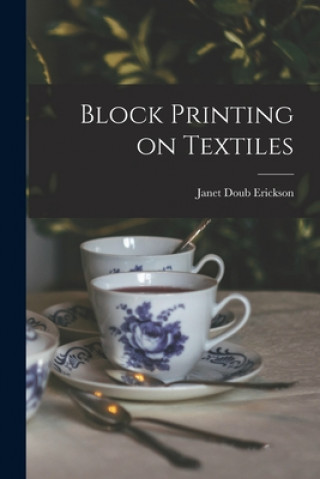 Książka Block Printing on Textiles Janet Doub Erickson