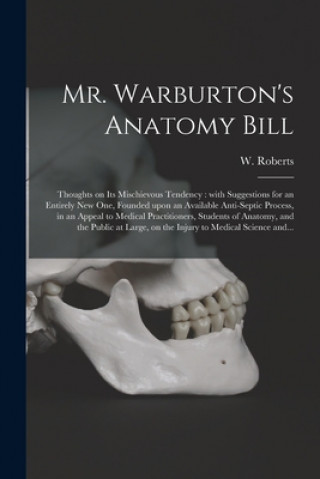 Kniha Mr. Warburton's Anatomy Bill W. (William) Roberts