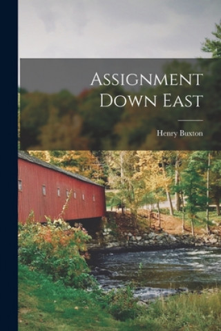 Knjiga Assignment Down East Henry Buxton