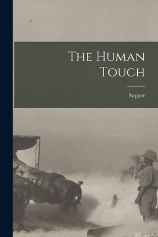 Kniha The Human Touch [microform] 1888-1937 Sapper
