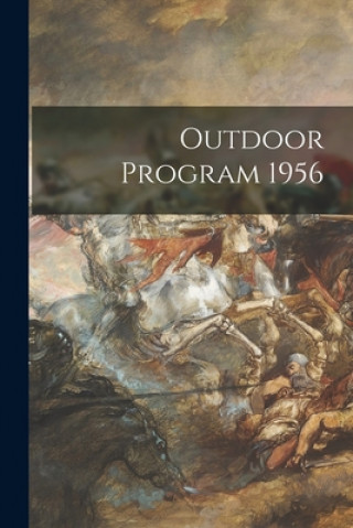 Knjiga Outdoor Program 1956 Anonymous