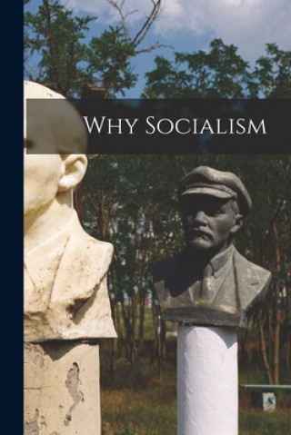 Könyv Why Socialism Anonymous