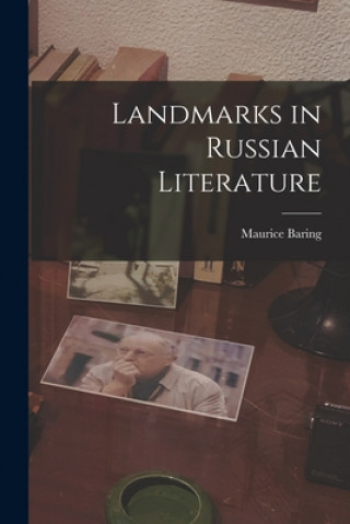 Kniha Landmarks in Russian Literature Maurice 1874-1945 Baring