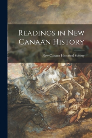Knjiga Readings in New Canaan History New Canaan Historical Society
