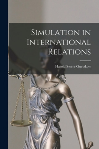 Knjiga Simulation in International Relations Harold Steere Guetzkow