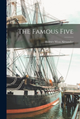Knjiga The Famous Five Holmes Moss 1906- Alexander