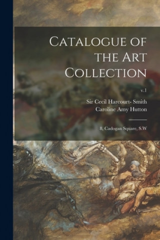 Carte Catalogue of the Art Collection Cecil Harcourt- Smith