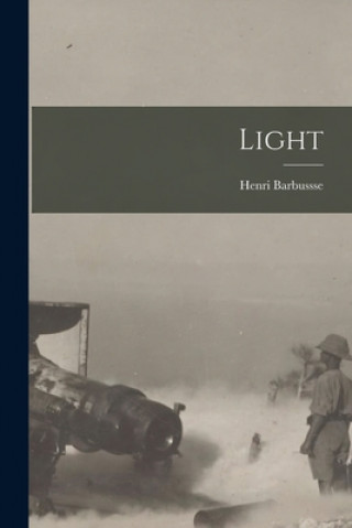 Knjiga Light [microform] Henri 1874-1935 Barbussse