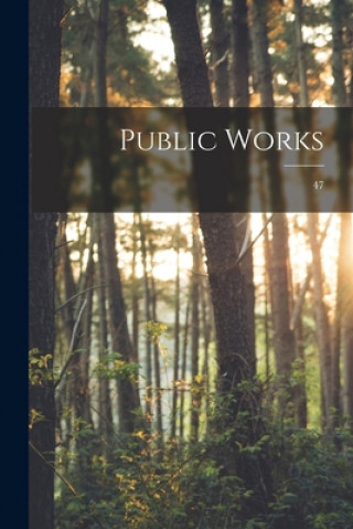 Knjiga Public Works; 47 Anonymous