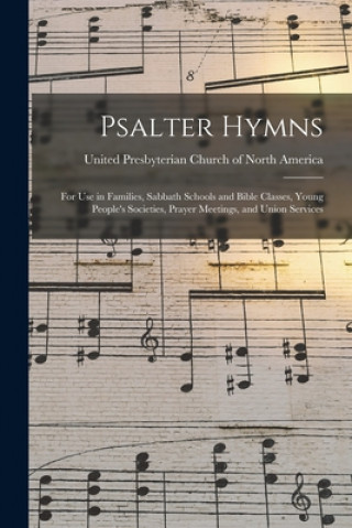 Livre Psalter Hymns United Presbyterian Church of North a