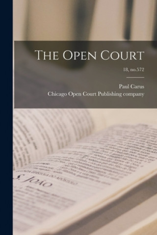 Knjiga The Open Court; 18, no.572 Paul 1852-1919 Carus