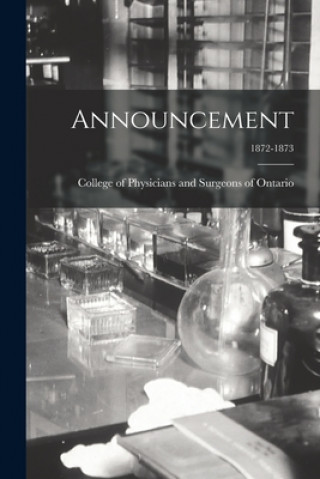 Knjiga Announcement; 1872-1873 College of Physicians and Surgeons of