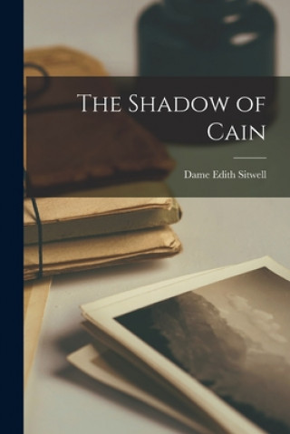 Książka The Shadow of Cain Edith Dame Sitwell