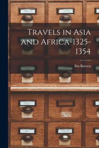 Книга Travels in Asia and Africa-1325-1354 Ibn Battuta