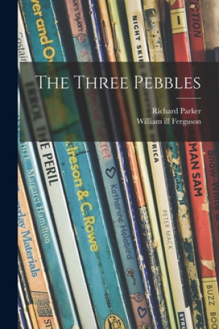 Książka The Three Pebbles Richard 1915- Parker