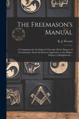 Carte Freemason's Manual K. J. (Kensey Johns) Stewart
