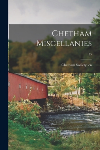 Knjiga Chetham Miscellanies; 55 Chetham Society Cn