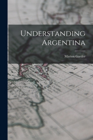 Buch Understanding Argentina Marion Gartler