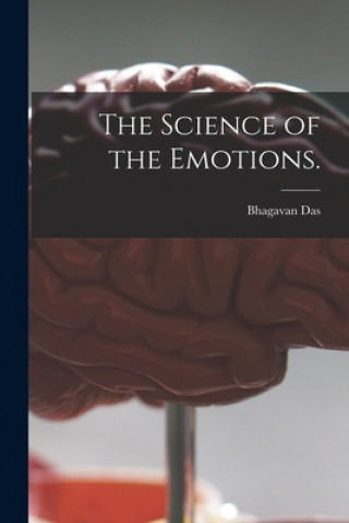Kniha The Science of the Emotions. Bhagavan Das