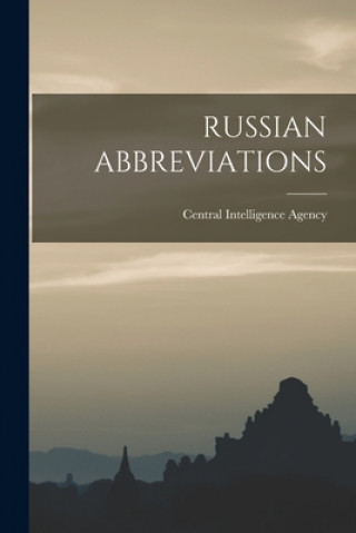 Könyv Russian Abbreviations Central Intelligence Agency