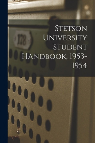 Knjiga Stetson University Student Handbook, 1953-1954 Anonymous