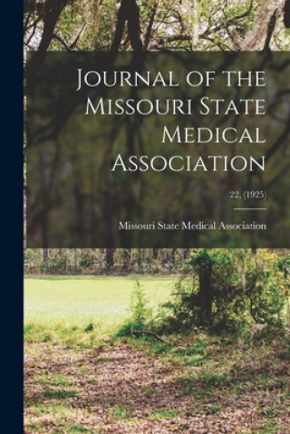 Kniha Journal of the Missouri State Medical Association; 22, (1925) Missouri State Medical Association