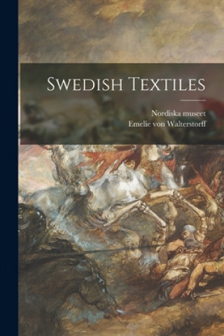 Knjiga Swedish Textiles Sweden) Nordiska Museet (Stockholm