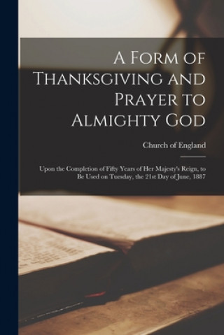 Knjiga Form of Thanksgiving and Prayer to Almighty God [microform] Church of England