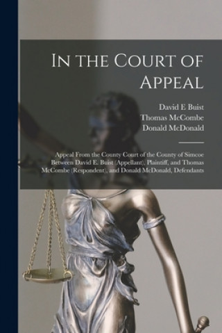 Carte In the Court of Appeal [microform] David E. Buist