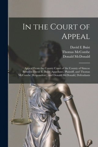 Kniha In the Court of Appeal [microform] David E. Buist