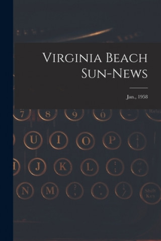 Knjiga Virginia Beach Sun-news; Jan., 1958 Anonymous