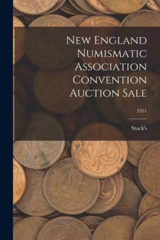 Kniha New England Numismatic Association Convention Auction Sale; 1951 Stack's